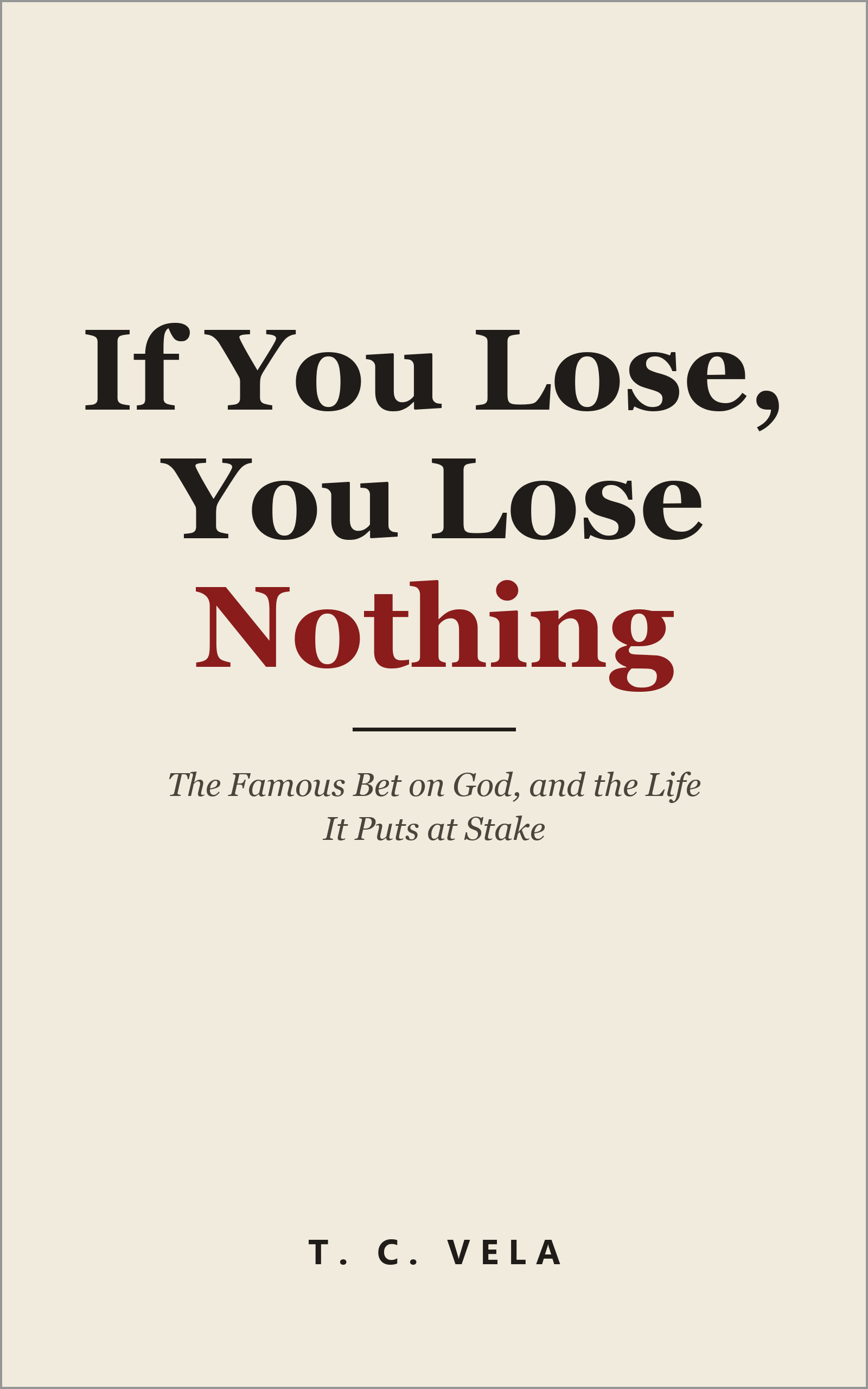 Cover of If You Lose, You Lose Nothing by T. C. Vela